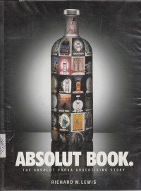 Image of Absolut Book: The Absolut Vodka Advertising Story
