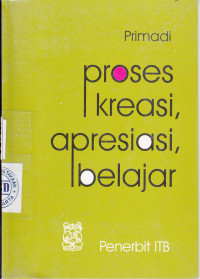 Image of Proses Kreasi, Apresiasi, Belajar